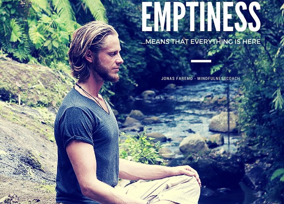 Emptiness – it´s not what you think!